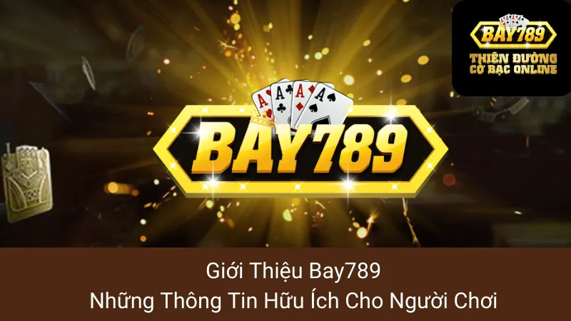 Bay789 stardustleague - Cổng game đánh bài online đổi thưởng 2025 1 Giới Thiệu Bay789: Những Thông Tin Hữu Ích Cho Người Chơi